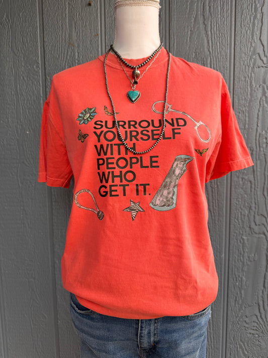 surround yourself with people who get it Top