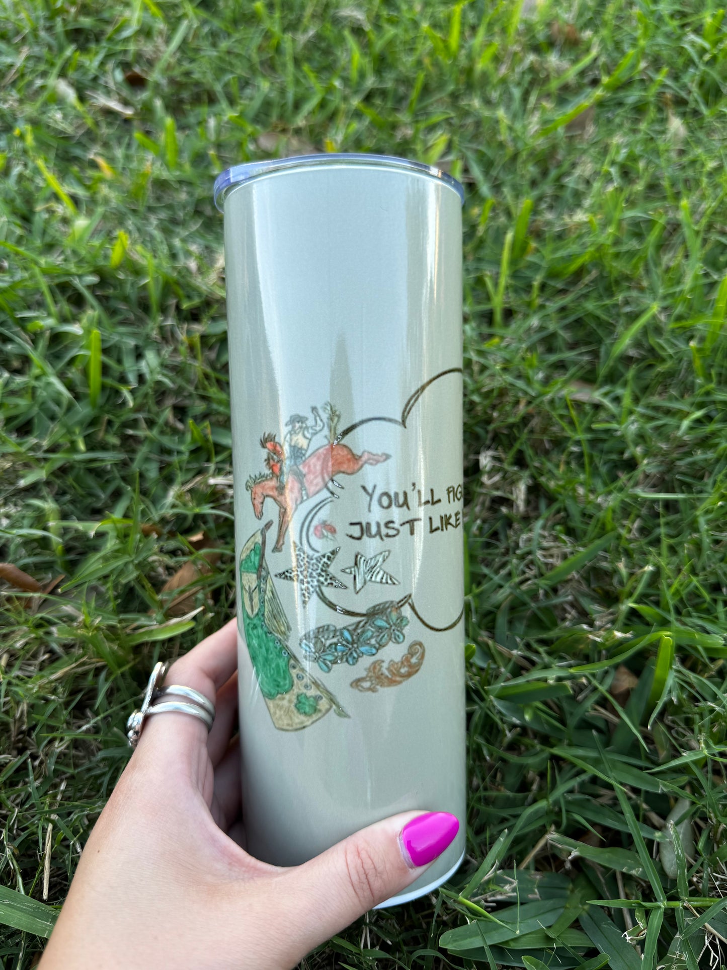 you'll figure it out just like you always do 20oz tumbler
