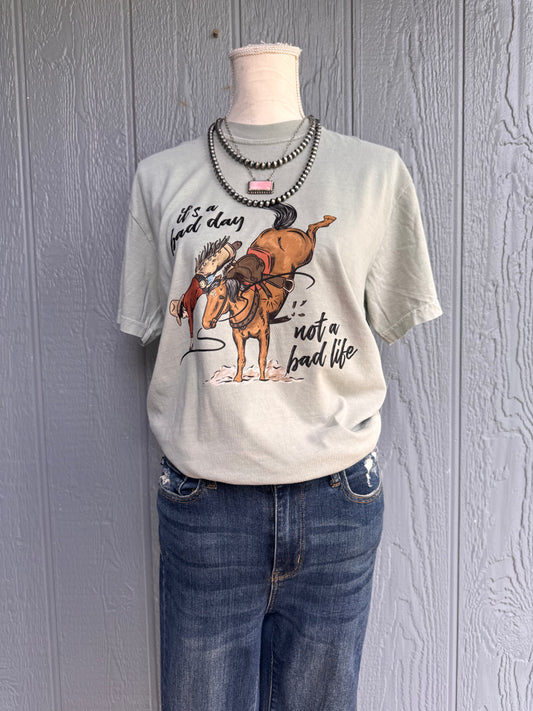 Its a bad day not a bad life CC Top