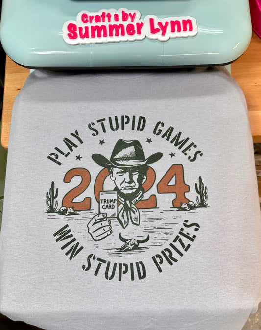 Play stupid game win stupid prizes T-shirt